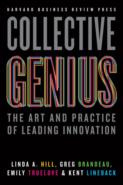 Book cover for Collective Genius: The Art and Practice of Leading Innovation