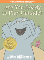 Book cover for Are You Ready to Play Outside?-An Elephant and Piggie Book