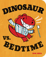 Book cover for Dinosaur vs. Bedtime