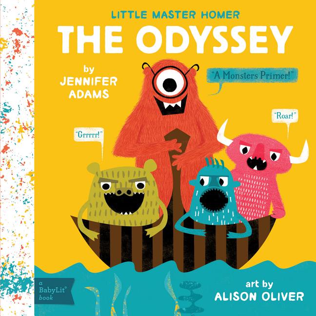 Book cover for The Odyssey: A Babylit(r) Monsters Primer