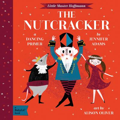 Book cover for The Nutcracker: A Babylit(r) Dancing Primer