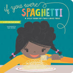 Book cover for If You Were Spaghetti: A Silly Book of Fun I Love Yous