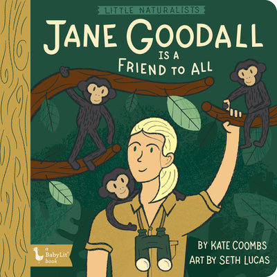 Book cover for Little Naturalists: Jane Goodall Is a Friend to All