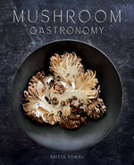 Book cover for Mushroom Gastronomy: The Art of Cooking with Mushrooms