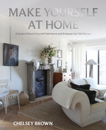 Book cover for Make Yourself at Home: A Guide to Decorating with Heirlooms and Antiques That Tell Stories
