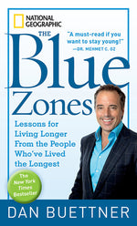 Book cover for The Blue Zones: Lessons for Living Longer from the People Who've Lived the Longest