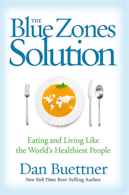 Book cover for The Blue Zones Solution: Eating and Living Like the World's Healthiest People