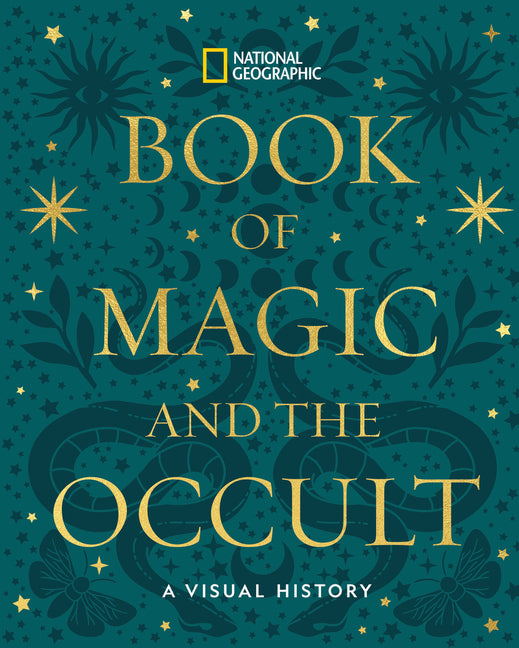 Book cover for National Geographic Book of Magic and the Occult: A Visual History