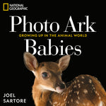 Book cover for National Geographic Photo Ark Babies: Growing Up in the Animal World