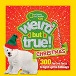 Book cover for Weird But True Christmas: 300 Festive Facts to Light Up the Holidays