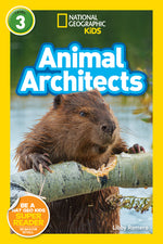 Book cover for National Geographic Readers: Animal Architects (L3)