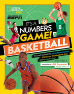 Book cover for It's a Numbers Game! Basketball: The Math Behind the Perfect Bounce Pass, the Buzzer-Beating Bank Shot, and So Much More!