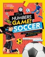 Book cover for It's a Numbers Game! Soccer: The Math Behind the Perfect Goal, the Game-Winning Save, and So Much More!