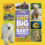 Book cover for Little Kids First Big Book of Baby Animals