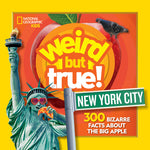 Book cover for Weird But True New York City: 300 Bizarre Facts about the Big Apple