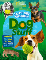 Book cover for Can't Get Enough Dog Stuff: Fun Facts, Awesome Info, Cool Games, Silly Jokes, and More!