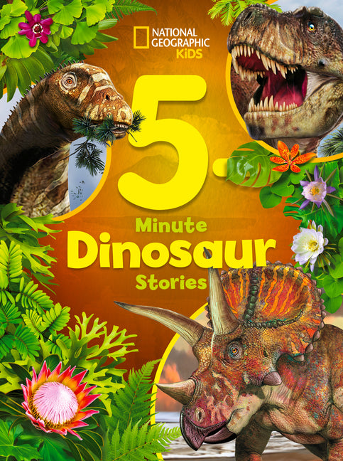 Book cover for National Geographic Kids 5-Minute Dinosaur Stories