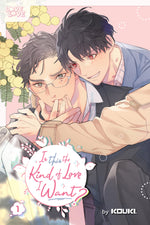 Book cover for Is This the Kind of Love I Want?, Volume 1