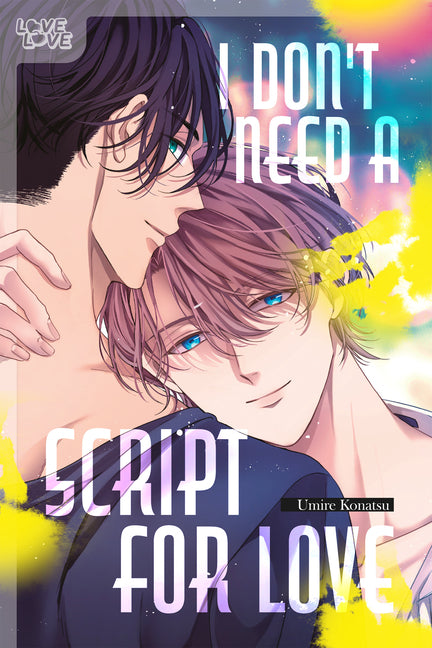 Book cover for I Don't Need a Script for Love