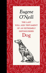 Book cover for The Last Will and Testament of an Extremely Distinguished Dog