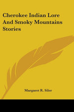 Book cover for Cherokee Indian Lore and Smoky Mountains Stories