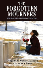Book cover for The Forgotten Mourners: Sibling Survivors of Suicide