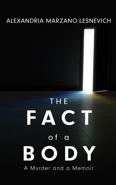 Book cover for The Fact of a Body: A Murder and a Memoir