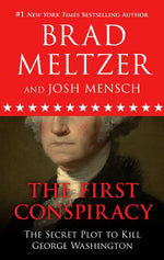 Book cover for The First Conspiracy: The Secret Plot to Kill George Washington