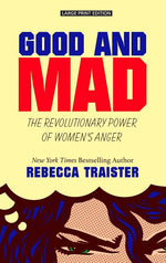 Book cover for Good and Mad: The Revolutionary Power of Women's Anger
