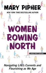 Book cover for Women Rowing North: Navigating Life's Currents and Flourishing as We Age