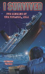 Book cover for I Survived the Sinking of the Titanic, 1912 (I Survived #1): Volume 1