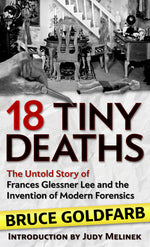 Book cover for 18 Tiny Deaths: The Untold Story of Frances Glessner Lee and the Invention of Modern Forensics