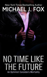 Book cover for No Time Like the Future: An Optmist Considers Mortality