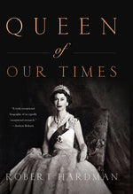Book cover for Queen of Our Times: The Life of Queen Elizabeth II