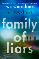 Book cover for Family of Liars: The Prequel to We Were Liars