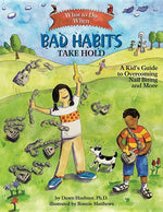 Book cover for What to Do When Bad Habits Take Hold: A Kid's Guide to Overcoming Nail Biting and More