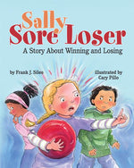 Book cover for Sally Sore Loser: A Story about Winning and Losing