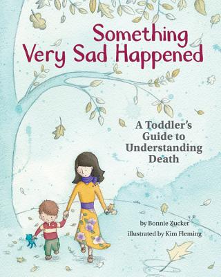 Book cover for Something Very Sad Happened: A Toddler's Guide to Understanding Death