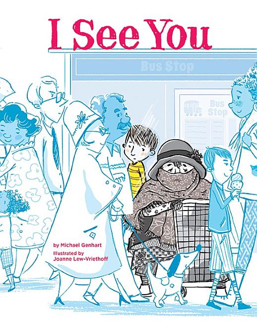 Book cover for I See You: A Story for Kids about Homelessness and Being Unhoused