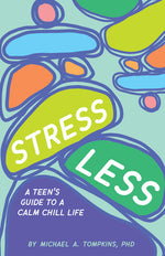 Book cover for Stress Less: A Teen's Guide to a Calm Chill Life
