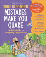 Book cover for What to Do When Mistakes Make You Quake, Revised Edition: A Kid's Guide to Accepting Imperfection (Revised)