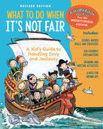 Book cover for What to Do When It's Not Fair, Revised Edition: A Kid's Guide to Handling Envy and Jealousy (Revised)