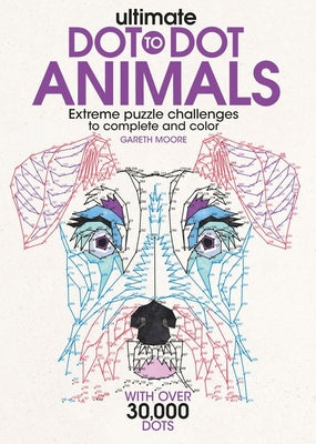 Book cover for Ultimate Dot-To-Dot Animals: Extreme Puzzle Challenges to Complete and Color