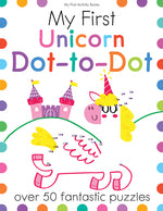 Book cover for My First Unicorn Dot-To-Dot: Over 50 Fantastic Puzzles