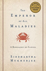 Book cover for The Emperor of All Maladies: A Biography of Cancer