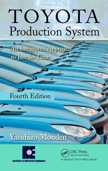 Book cover for Toyota Production System: An Integrated Approach to Just-In-Time