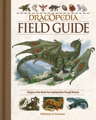 Book cover for Dracopedia Field Guide: Dragons of the World from Amphipteridae Through Wyvernae
