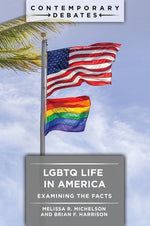 Book cover for LGBTQ Life in America: Examining the Facts