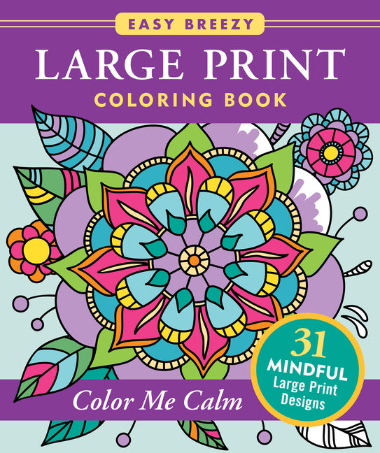Book cover for Large Print Coloring Book - Color Me Calm - 50 Big and Simple Designs