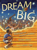 Book cover for Dream Big: Michael Jordan and the Pursuit of Excellence